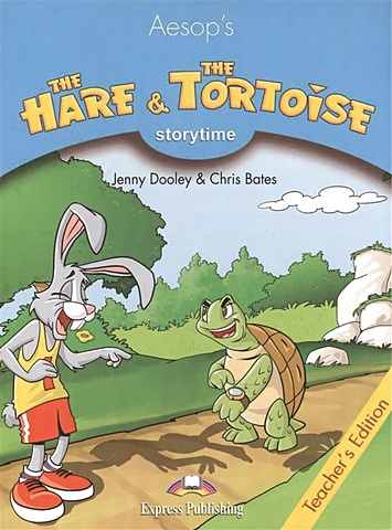 Aesop's The Hare & The Tortoise. Teacher s Edition