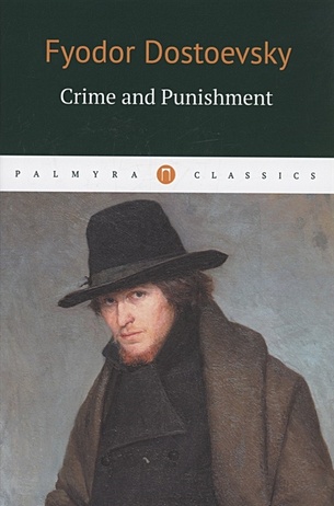 Dostoevsky F. Crime and Punishment new crime and punishment psychological classic literary novels libros