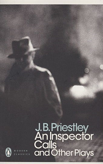 Priestley J. An Inspector Calls and Other Plays phinn gervase the school inspector calls