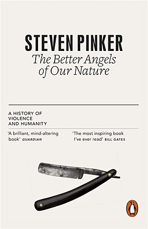 pinker steven the better angels of our nature a history of violence and humanity Pinker S. The Better Angels of Our Nature