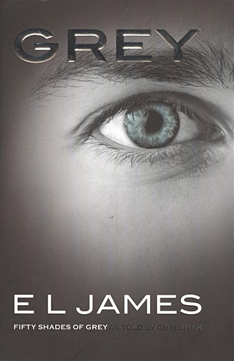 carrere e 97 196 words James E. Grey: Fifty Shades of Grey as Told by Christian