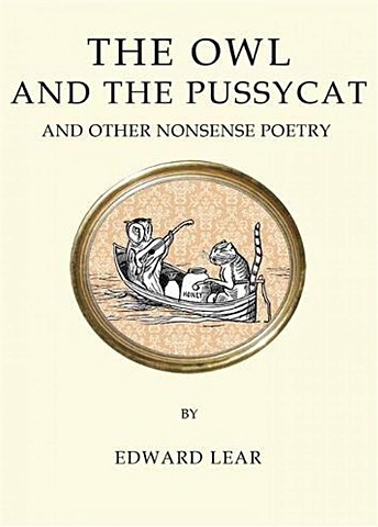 Lear E. The Owl and the Pussy Cat and Other Nonsense Poetry lear edward the owl and the pussycat