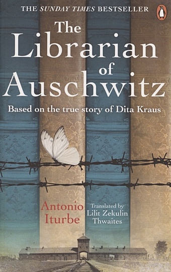 Iturbe A. The Librarian of Auschwitz morris heather the tattooist of auschwitz