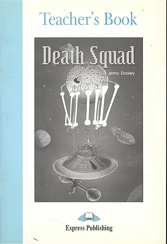 Death Squad. Teacher`s Book death squad activity book рабочая тетрадь