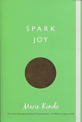 kondo m spark joy Kondo M. Spark Joy. An Illustrated Guide to the Japanese Art of Tidying 