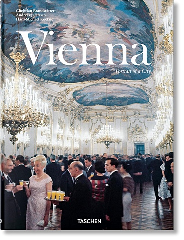 Брандстаттер К., Хирш А.Дж., Кетцле Х.-М. Vienna: Portrait of a City christian brandstatter vienna portrait of a city
