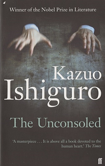 Ishiguro K. The Unconsoled ishiguro k never let me go мягк ishiguro k вбс логистик