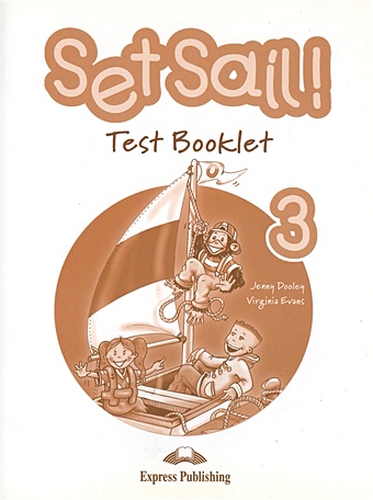 цена Dooley J., Evans V. Set Sail 3. Test Booklet. Сборник тестовых заданий и упражнений