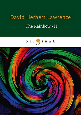 Lawrence D. The Rainbow 2 = Радуга 2: на англ.яз lawrence david herbert england my england and other stories