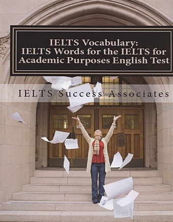 IELTS Vocabulary. IELTS Words for the IELTS for Academic Purposes English Test ielts vocabulary ielts words for the ielts for academic purposes english test