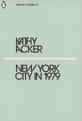 Acker K. New York City in 1979 capote t in cold blood