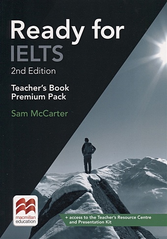 McCarter S. Ready for IELTS. Teaсher s Book. Premium Pack. 2nd Edition mindset for ielts with updated digital pack foundation student’s book with digital pack