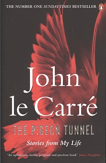 Carre J. The Pigeon Tunnel. Stories from My Life