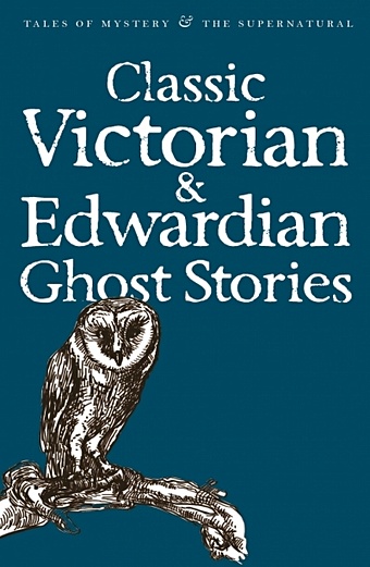 Collings R. (сост.) Classic Victorian & Edwardian Ghost Stories classic victorian