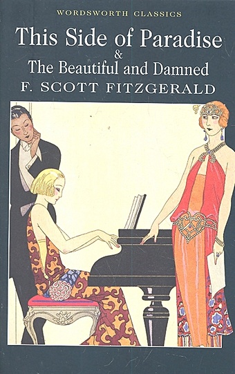 Fitzgerald F. This Side of Paradise & The Beautiful and Damned / (мягк). Fitzgerald F. (ВБС Логистик)