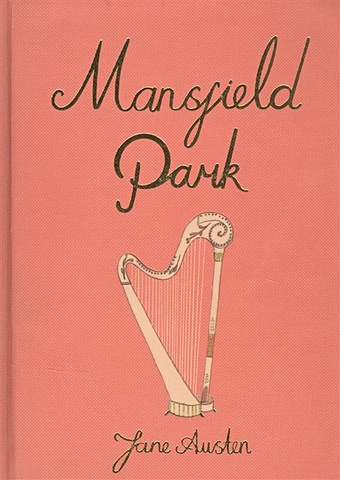 Austen J. Mansfield Park austen j mansfield park мэнсфилд парк роман на англ яз