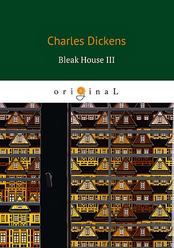 Диккенс Чарльз Bleak House III = Холодный дом 3: роман на англ.яз dickens c bleak house 3 холодный дом 3 на англ яз