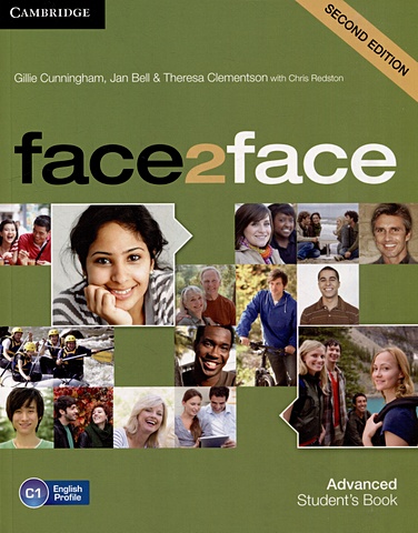Cunninham G., Bell J., Clementson Th. и др. Face2face (2nd Edition). Advanced. Students Book cunninham g bell j clementson th и др face2face 2nd edition advanced students book