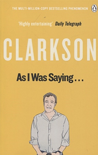 Clarkson J. As I Was Saying… clarkson j as i was saying…