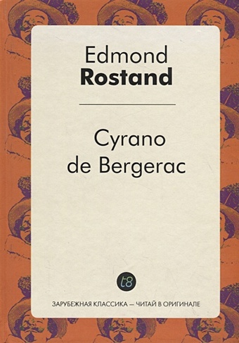 rostand edmond cyrano de bergerac Rostand E. Cyrano de Bergerac