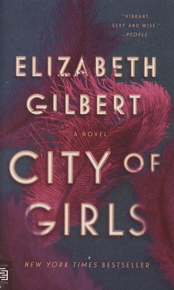Gilbert E. City of Girls gilbert elizabeth city of girls