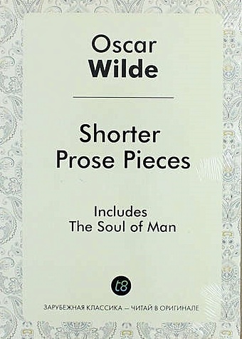 wilde o miscellaneous Wilde O. Shorter Prose