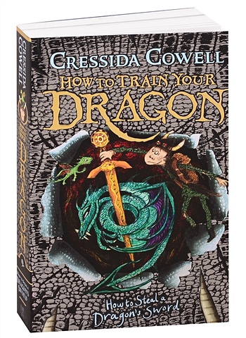 Cowell C. How to Train Your Dragon. How to Steal a Dragon s Sword cowell cressida how to steal a dragon s sword