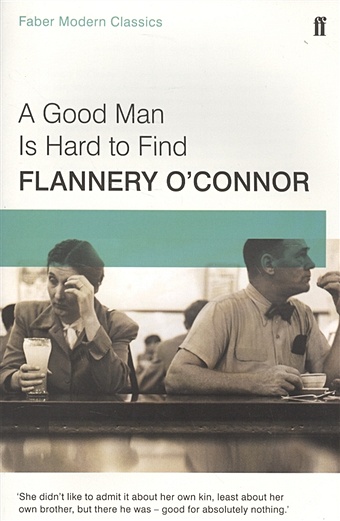 O`Connor F. A Good Man Is Hard to Find flannery o connor a good man is hard to find
