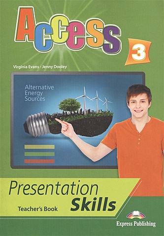 Evans V., Dooley J. Access 3. Presentation Skills. Teacher s Book