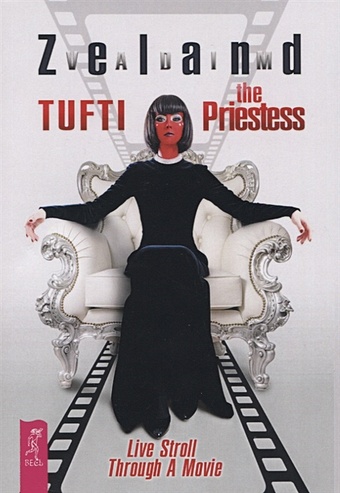 Zeland V. Tufti the Priestess. Live Stroll Through A Movie penrose r the road to reality