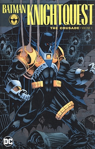 Dixon C., Grant A., Moench D., Duffy J. Batman: Knightquest: The Crusade. Volume 1 the villain has only a death ending 2 comics normal edition