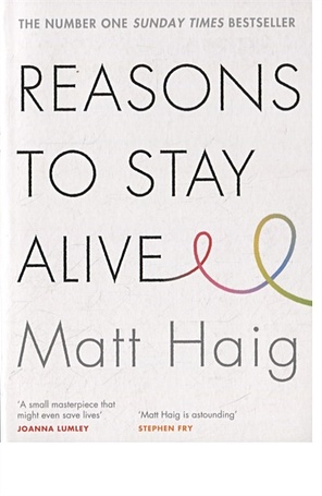 Haig M. Reasons to Stay Alive