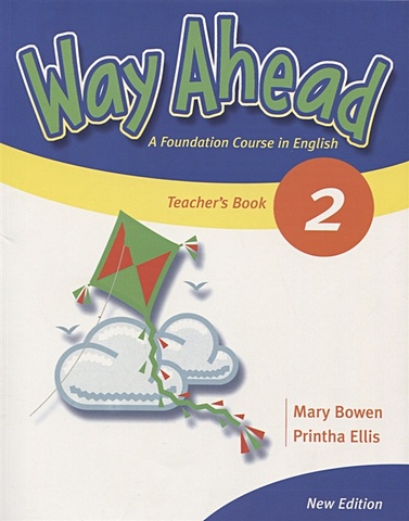 Bowen M., Ellis P. Way Ahead 2. Teacher`s Book. Foundation Course in English a full set of 4 reading with adults extracurricular phonetic books for primary school children s story libros livros livres