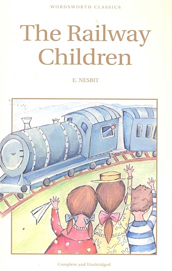 Nesbit E. The Railway Children / (мягк) (Wordsworth Classics). Nesbit E. (ВБС Логистик) фотографии