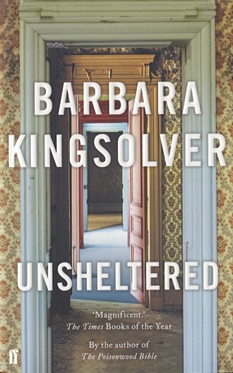 Kingsolver B. Unsheltered kingsolver barbara unsheltered