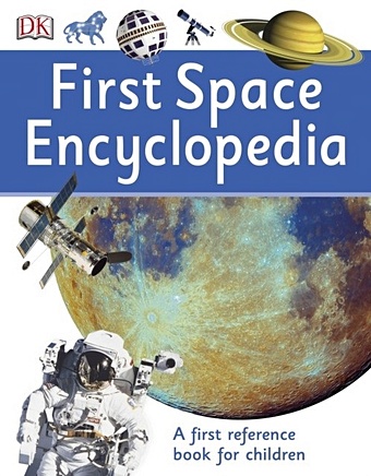 First Space Encyclopedia lowery mike everything awesome about space and other galactic facts