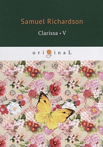 Richardson S. Clarissa 5 = Кларисса 5: на англ.яз richardson samuel pamela