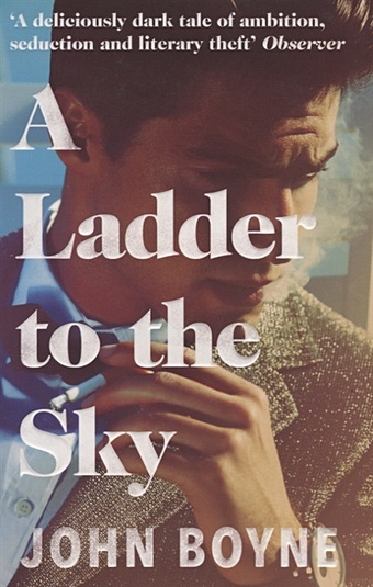 Boyne J. A Ladder to the Sky