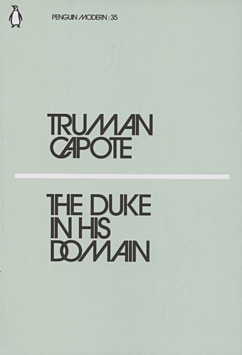 capote t in cold blood Capote T. The Duke in His Domain