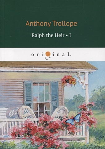 Trollope A. Ralph the Heir 1 foreign language book ralph the heir 2 trollope a