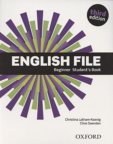 Latham-Koenig C., Oxenden C. English File. Beginner. Student s Book english file beginner workbook without key