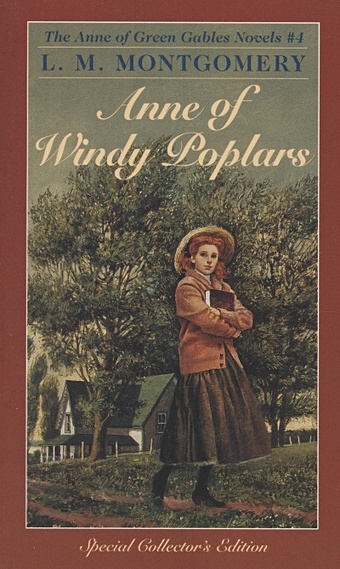 Montgomery L. Anne of Windy Poplars. Book 4 montgomery l rainbow valley book 7