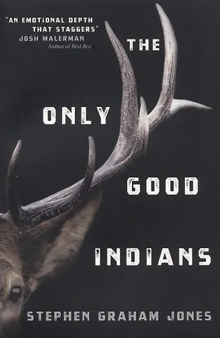 Jones Stephen Graham The Only Good Indians