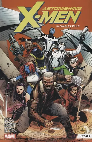 Соул Чарльз Astonishing X-men By Charles Soule Vol. 1: Life Of X