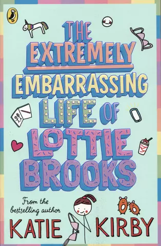 цена Kirby Katie The Extremely Embarrassing Life of Lottie Brooks