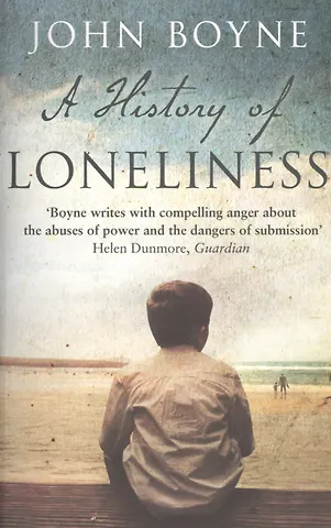 Бойн Джон A History of Loneliness