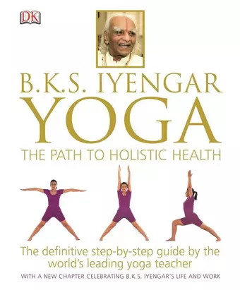 цена None BKS Iyengar Yoga. The Path to Holistic Health