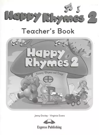 None Happy Rhymes. 2 Teachers Book. Книга для учителя