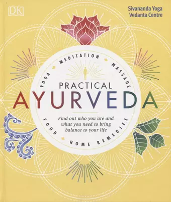 цена None Practical Ayurveda. Find Out Who You Are and What You Need to Bring Balance to Your Life