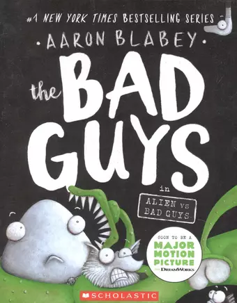 Blabey Aaron The Bad Guys in Alien Vs Bad Guys (the Bad Guys #6): Volume 6 цена и фото